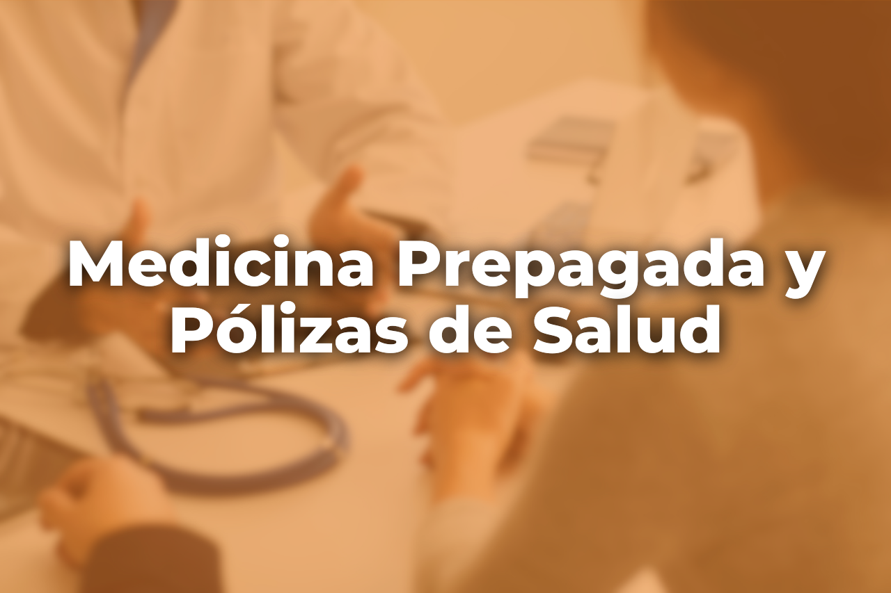 Medicina Prepagada y Pólizas de Salud